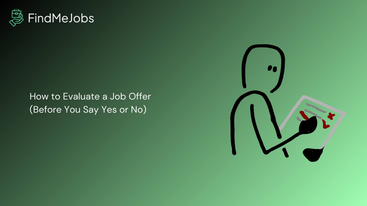 How to Evaluate a Job Offer (Before You Say Yes or No)